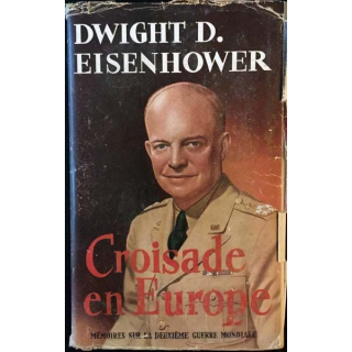 1. Croisade en Europe de Dwight D.Eisenhower aux éditions Robert Laffont