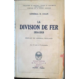 1. La division de fer 1914-1918 du Général H. Colin aux éditions payot
