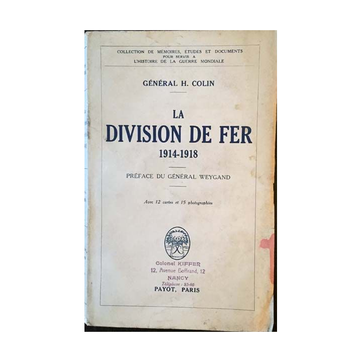 1. La division de fer 1914-1918 du Général H. Colin aux éditions payot