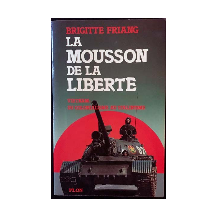 1. La mousson de la liberté de Brigitte Friang aux éditions plon