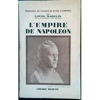 1. L'empire de Napoléon de Louis Madelin aux éditions librairie hachette