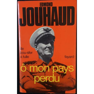 1. Ô mon pays perdu de Edmond Jouhaud aux éditions fayard
