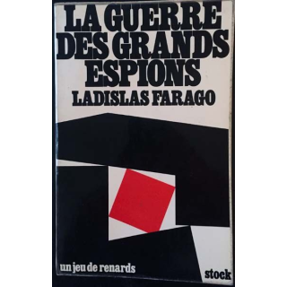 1. La guerre des grands espions de Ladislas Farago aux éditions stock