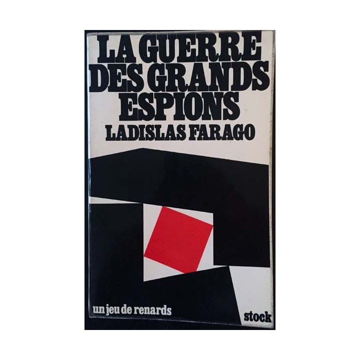 1. La guerre des grands espions de Ladislas Farago aux éditions stock