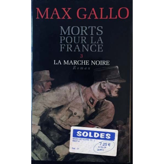 1. Mort pour la france 3 La marche noire de Max Gallo aux éditions France Loisirs