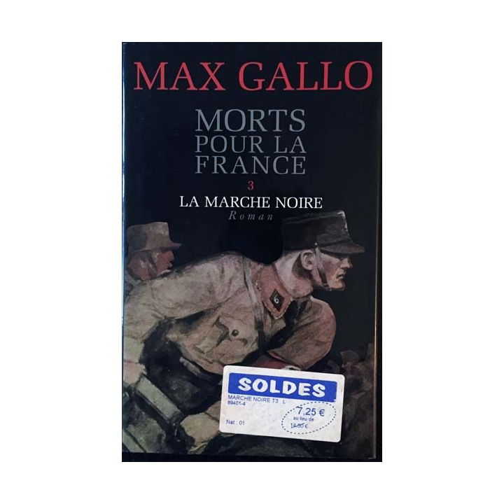 1. Mort pour la france 3 La marche noire de Max Gallo aux éditions France Loisirs