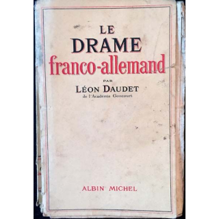 1. Le drame franco-allamand de Léon Daudet aux éditions Albin Michel