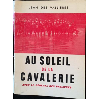 1. Au soleil de la cavalerie de Jean Des Vallières aux éditions André Bonne