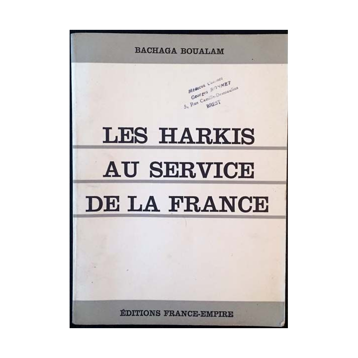 1. Les harkis au service de la France de Bachaga Boualam aux éditions france-empire