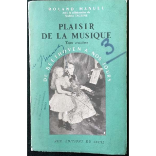 1. Plaisir de la musique Tome 3 De beethoven a nos jours de Roland-Manuel Edition du seuil