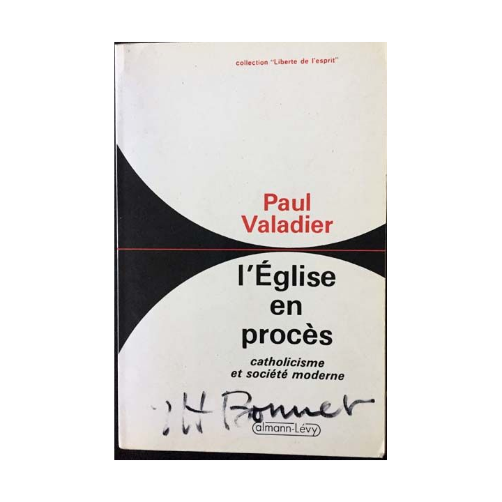 1. L'Eglise en procès catholicisme et société moderne de Paul Valadier Edition calmann-Lévy