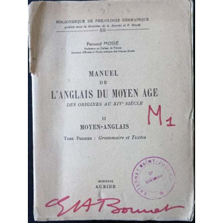 1. Manuel de l'Anglais au Moyen Age des origines au XIV siècle 1 Grammaire et texte de Fernand Mossé