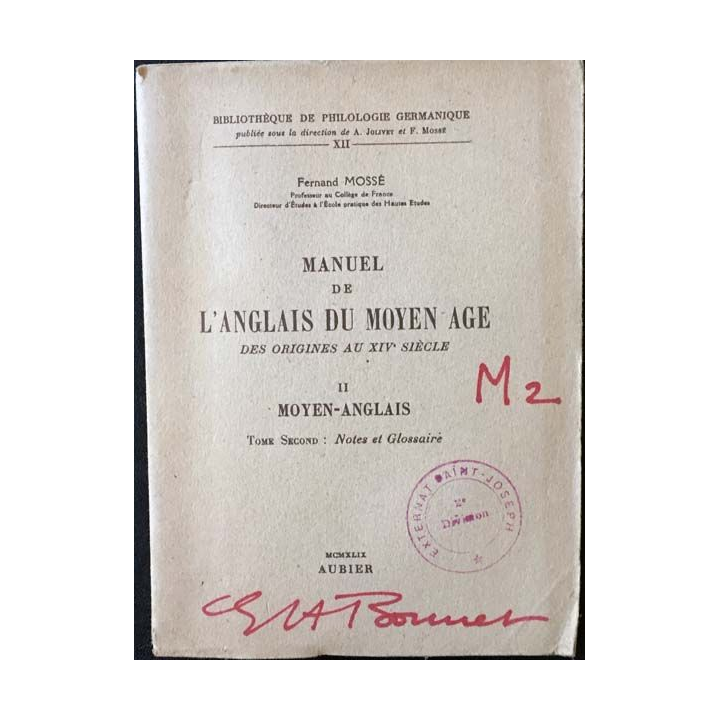 1. Manuel de l'Anglais du Moyen Age des origines au XIV siècle 2 Notes et Glossaire de Fernand Mossé