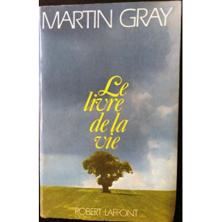 1. Le livre de la vie de Martin Gray aux éditions Robert Laffont