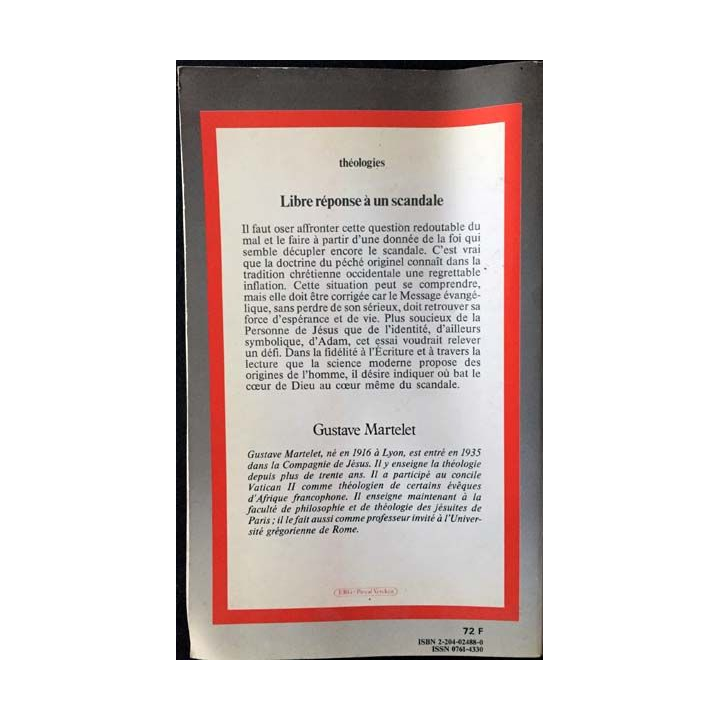 1. Libre réponse à un scandale La faute originelle la souffrance et la mort de G.Martelet Edition cerf
