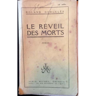 1. Le réveil des morts de Roland Dorgeles aux éditions Albin Michel