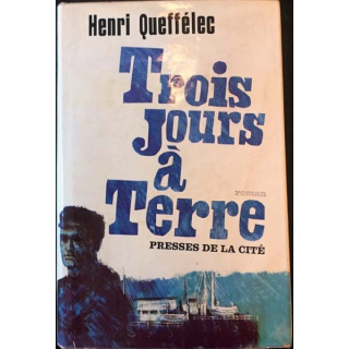 1. Trois jour à terre de Henri Queffélec aux éditions presses de la cité