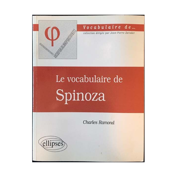 1. Le vocabulaire de Spinoza de Charles Ramond aux éditions ellipses