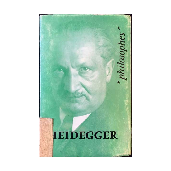 1. Heidegger sa vie, son oeuvre avec un exposé de sa philosophie de Pierre Trotignon