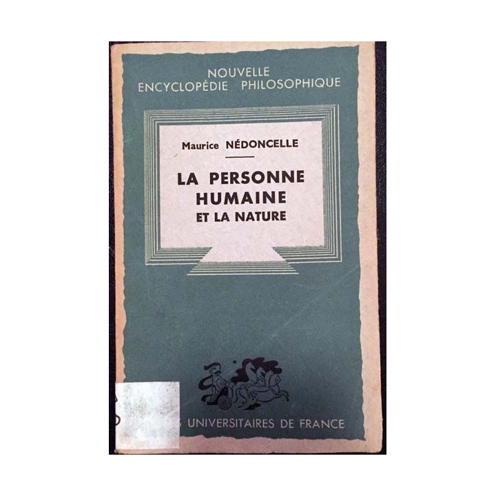 1. La personne humaine et la nature de Maurice Nédoncelle aux éditions presses universitaires de France
