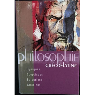 1. Philosophie greco-latine Cyniques Sceptiques Épicuriens Stoïciens aux éditions France-loisirs