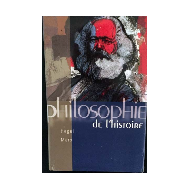 1. Philosophie de l'histoire Hegel Marx aux éditions France-loisirs