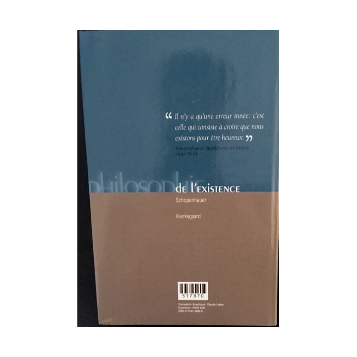 1. Philosophie de l'existence Schopenhauer Kierkegaard aux éditions France-loisirs