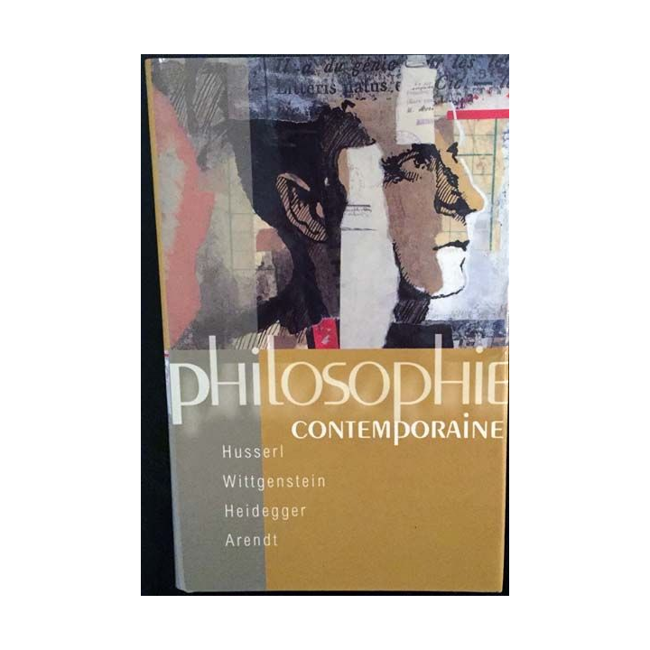 1. Philosophie contemporaine Husserl Wittgenstein Heidegger Arendt aux éditions France-loisirs