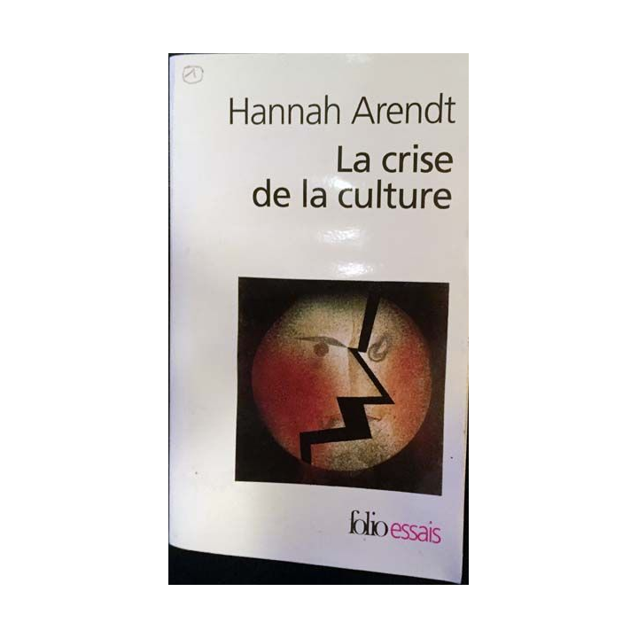 1. La crise de la culture de Hannah Arendt aux éditions Gallimard