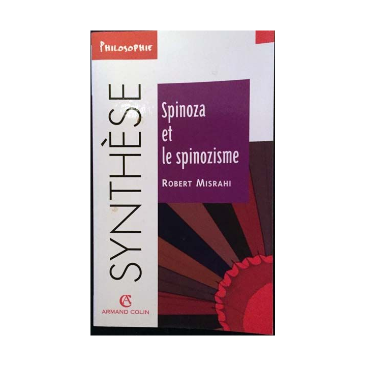 1. Spinoza et le spinozisme de Robert Misrahi aux éditions Armand Colin