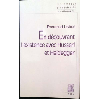 1. En découvrant l'existence avec Husserl et Heidegger de Emmanuel Levinas aux éditions Vrin