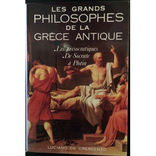 1. Les grands philosophes de la Grèce antique de Luciano De Crescenzo Edition France-loisirs
