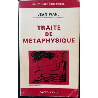 1. Traité de métaphysique de Jean Wahl aux éditions Payot 1968