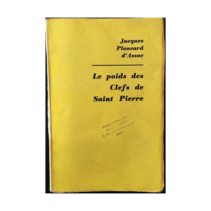 1. Le poids des Clefs de Saint Pierre de Jacques Ploncard d'Assac aux éditions la librairie française