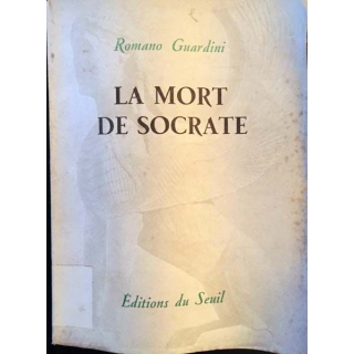 1. La mort de Socrate de Romano Guardini aux éditions du Seuil 1947