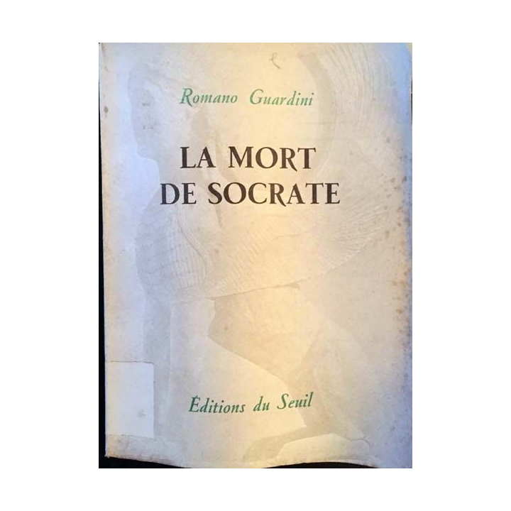 1. La mort de Socrate de Romano Guardini aux éditions du Seuil 1947