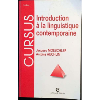 1. Introduction à la linguistique contemporaine de J.Moeschler et A.Auchlin aux éditions Armand Colin