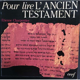 1. Pour lire l'ancien testament de Étienne Charpentier aux éditions du Cerf 1980