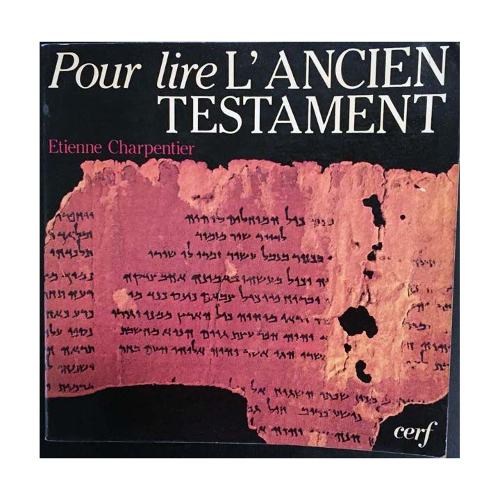 1. Pour lire l'ancien testament de Étienne Charpentier aux éditions du Cerf 1980