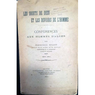 1. Les droits de Dieu et les devoirs de l'homme - Conférences aux hommes d'Alger de Monseigneur Bollon