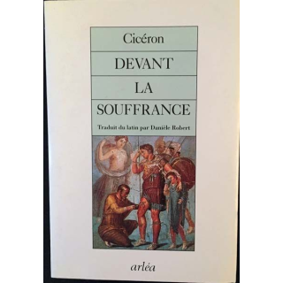 1. Devant la souffrance de Cicéron aux éditions Arléa