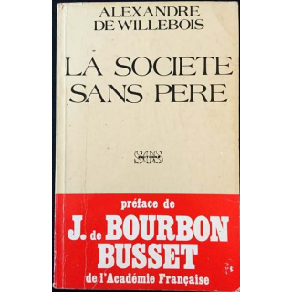 1. La société sans père de Alexandre de Willebois aux éditions S.O.S