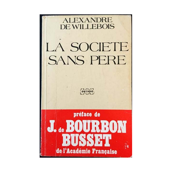 1. La société sans père de Alexandre de Willebois aux éditions S.O.S