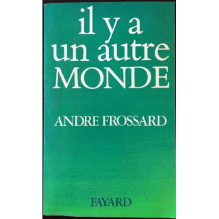 1. Il y a un autre monde de André Frossard aux éditions Fayard