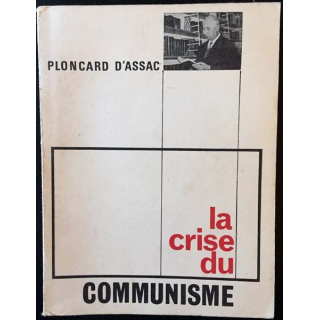 1. La crise du communisme de Jacques Ploncard D'Assac aux éditions La voix de l'Occident