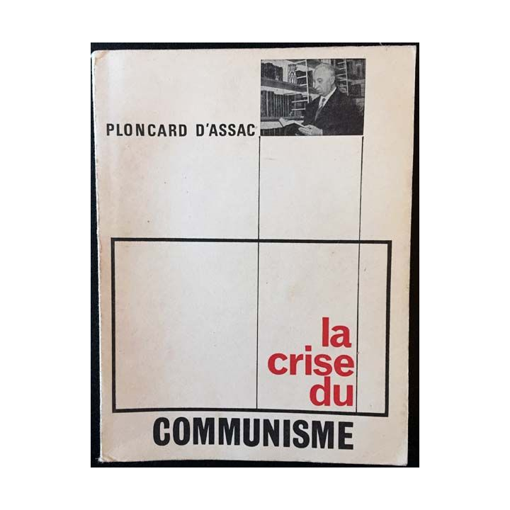 1. La crise du communisme de Jacques Ploncard D'Assac aux éditions La voix de l'Occident