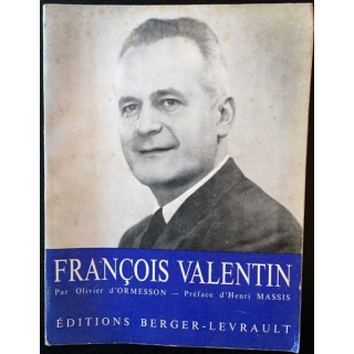 1. François Valentin 1909-1961 de Olivier d'Ormesson aux éditions Berger-Levrault