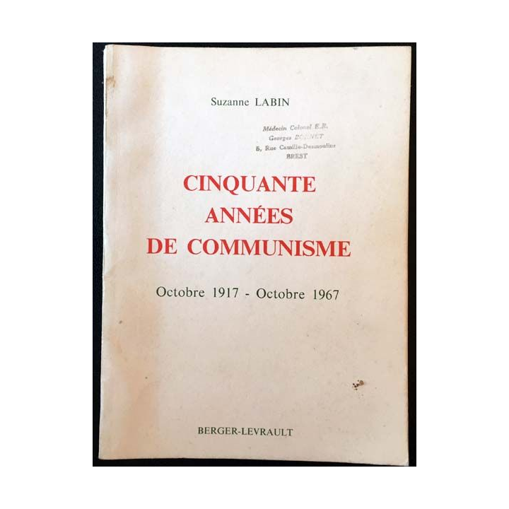1. Cinquante années de communisme Octobre 1917 - Octobre 1967 de Suzanne Labin Edition Berger-Levrault