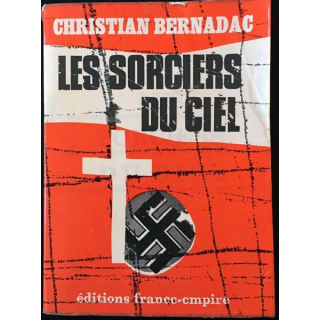 1. Les sorciers du ciel de Christian Bernadac aux éditions France-empire