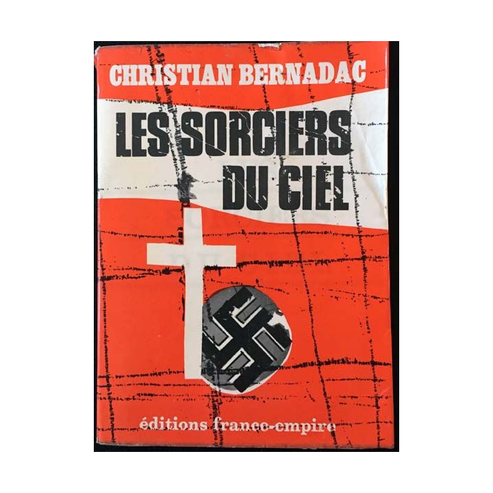 1. Les sorciers du ciel de Christian Bernadac aux éditions France-empire
